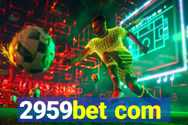 2959bet com